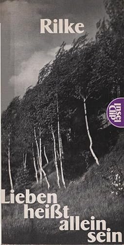 Image du vendeur pour Lieben heisst allein sein : Geschichten, Gedanken, Gedichte. Rainer Maria Rilke. Ges. von Franz-Heinrich Hackel / Insel-Clip ; 27 mis en vente par Schrmann und Kiewning GbR