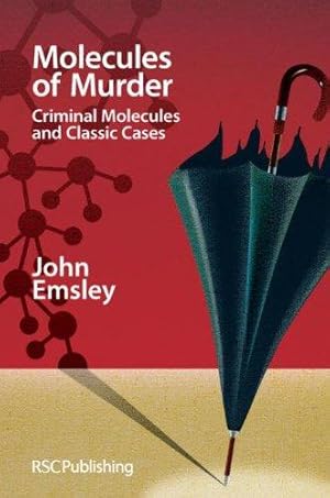 Bild des Verkufers fr Molecules of Murder: Criminal Molecules and Classic Murders: Criminal Molecules and Classic Cases zum Verkauf von WeBuyBooks