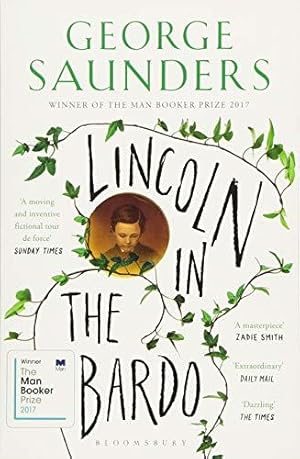 Imagen del vendedor de Lincoln in the Bardo: WINNER OF THE MAN BOOKER PRIZE 2017 (Bloomsbury Publishing) a la venta por WeBuyBooks