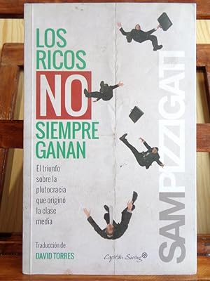 Seller image for LOS RICOS NO SIEMPRE GANAN. El triunfo sobre la plutocracia que origin la clase media. for sale by LIBRERA ROBESPIERRE