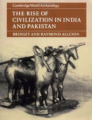 Seller image for Rise of Civilisation in India & Pak (Cambridge World Archaeology) for sale by WeBuyBooks