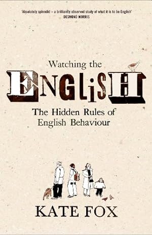 Immagine del venditore per Watching the English: the Hidden Rules of English Behaviour venduto da WeBuyBooks 2