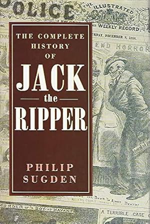 Bild des Verkufers fr The Complete History of Jack the Ripper zum Verkauf von WeBuyBooks