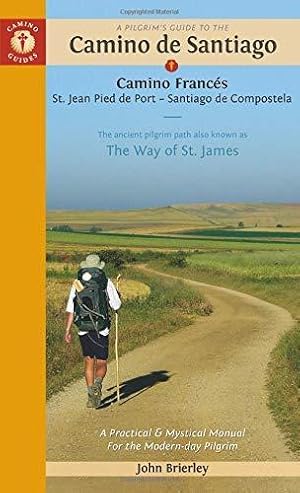 Bild des Verkufers fr A Pilgrim's Guide to the Camino De Santiago: St. Jean - Roncevalles - Santiago (Camino Guides) zum Verkauf von WeBuyBooks