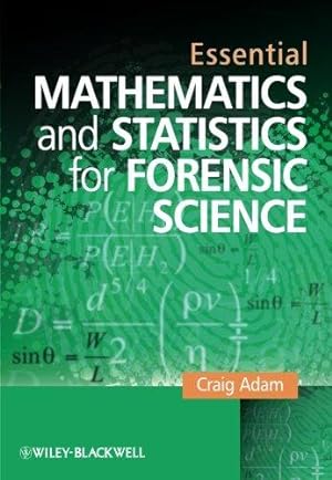 Bild des Verkufers fr Essential Mathmatics and Statisitcs for Forensic Science zum Verkauf von WeBuyBooks