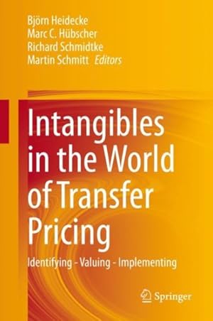 Imagen del vendedor de Intangibles in the World of Transfer Pricing : Identifying - Valuing - Implementing a la venta por GreatBookPrices