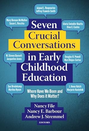 Imagen del vendedor de Seven Crucial Conversations in Early Childhood Education : Where Have We Been and Why Does It Matter? a la venta por GreatBookPrices