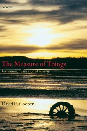 Immagine del venditore per Measure of Things : Humanism, Humility, and Mystery venduto da GreatBookPricesUK