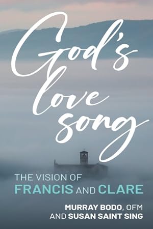 Bild des Verkufers fr God's Love Song : The Vision of Francis and Clare zum Verkauf von GreatBookPrices
