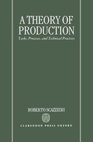 Seller image for Theory of Production : Tasks, Processes, and Technical Practices for sale by GreatBookPrices