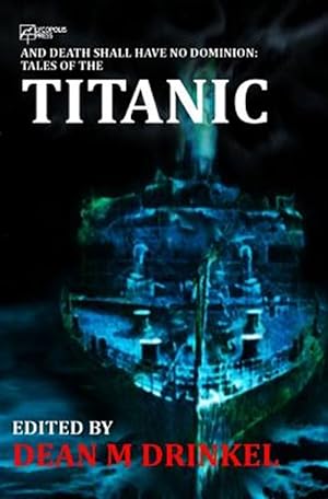 Imagen del vendedor de And Death Shall Have No Dominion : Tales of the Titanic a la venta por GreatBookPrices