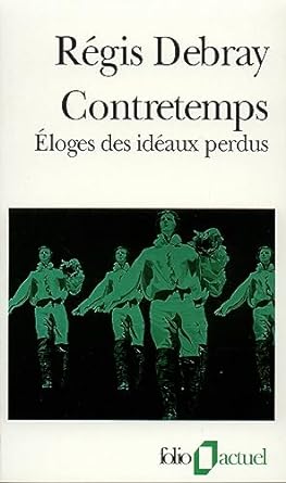 Seller image for Contretemps : Eloge des idaux perdus for sale by Dmons et Merveilles