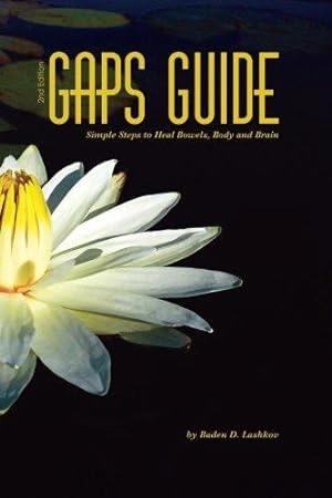 Bild des Verkufers fr GAPS Guide 2nd Edition: Simple Steps to Heal Bowels, Body, and Brain zum Verkauf von WeBuyBooks