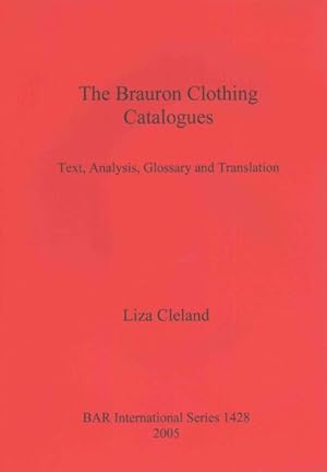 Image du vendeur pour Brauron Clothing Catalogues : Text, Analysis, Glossary and Translation mis en vente par GreatBookPricesUK