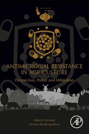 Imagen del vendedor de Antimicrobial Resistance in Agriculture : Perspective, Policy and Mitigation a la venta por GreatBookPricesUK