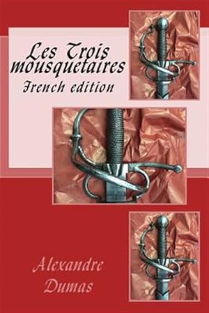 Image du vendeur pour Les Trois Mousquetaires -Language: french mis en vente par GreatBookPricesUK