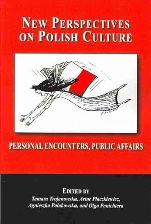 Seller image for New Perspectives on Polish Culture : Personal Encounters, Public Affairs for sale by GreatBookPricesUK