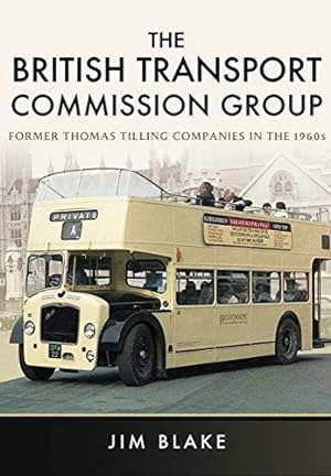 Immagine del venditore per The British Transport Commission Group: Former Thomas Tilling Companies in the 1960s venduto da WeBuyBooks