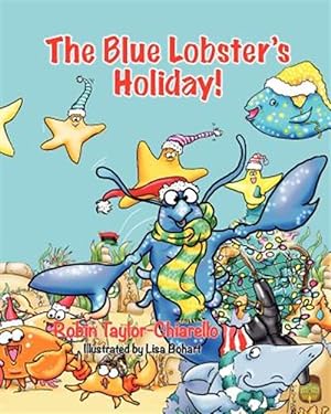 Bild des Verkufers fr The Blue Lobster's Holiday! zum Verkauf von GreatBookPrices