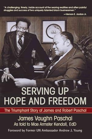 Immagine del venditore per Serving Up Hope and Freedom : The Triumphant Story of James and Robert Paschal venduto da GreatBookPrices