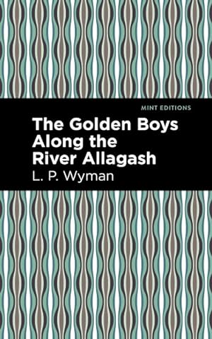 Seller image for Golden Boys Along the River Allagash for sale by GreatBookPrices