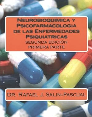 Imagen del vendedor de Neurobioquimica y psicofarmacologia de las enfermedades psiquiatricas / Neurobiochemistry and Psychopharmacology of Psychiatric Diseases -Language: spanish a la venta por GreatBookPrices