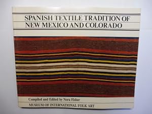 SPANISH TEXTILE TRADITION OF NEW MEXICO AND COLORADO *.