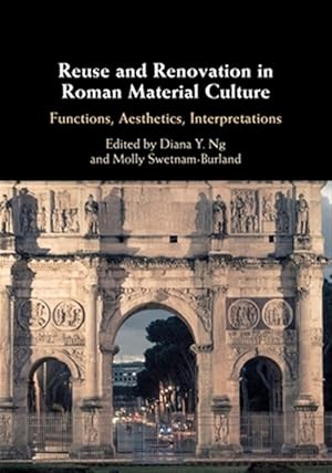Seller image for Reuse and Renovation in Roman Material Culture : Functions, Aesthetics, Interpretations for sale by GreatBookPrices