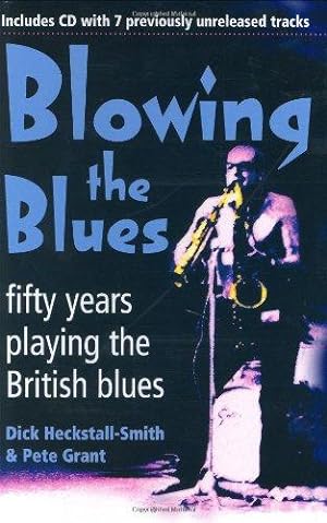 Seller image for Blowing the Blues: A Personal History of the British Blues for sale by WeBuyBooks