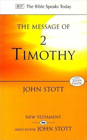 Imagen del vendedor de The Message of 2 Timothy: Guard The Gospel (The Bible Speaks Today New Testament) a la venta por WeBuyBooks