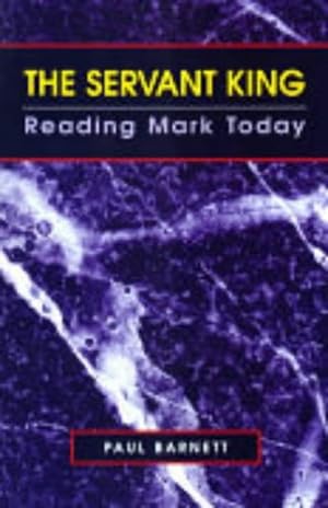 Seller image for The Servant King: Reading Mark Today for sale by WeBuyBooks