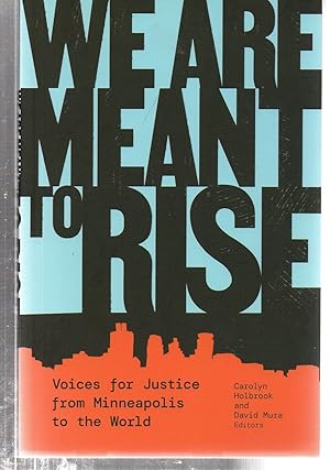 We Are Meant to Rise: Voices for Justice from Minneapolis to the World