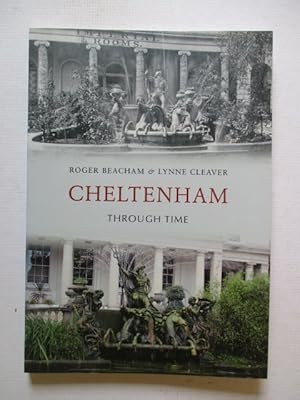 Seller image for Cheltenham Through Time for sale by GREENSLEEVES BOOKS