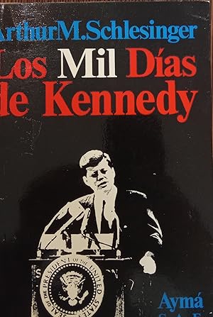LOS MIL DÍAS DE KENNEDY