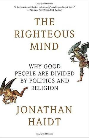 Bild des Verkufers fr The Righteous Mind: Why Good People Are Divided by Politics and Religion zum Verkauf von WeBuyBooks