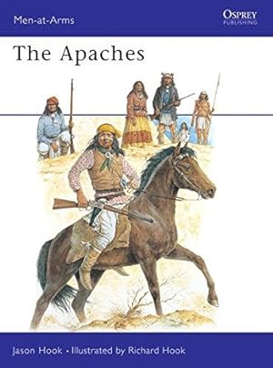 Bild des Verkufers fr The Apaches: 186 (Men-at-Arms) zum Verkauf von WeBuyBooks