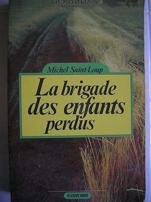 Seller image for La brigade des enfants perdus / roman for sale by Dmons et Merveilles