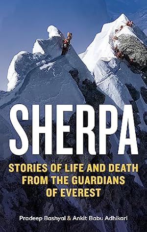 Immagine del venditore per Sherpa: Stories of Life and Death from the Guardians of Everest venduto da WeBuyBooks