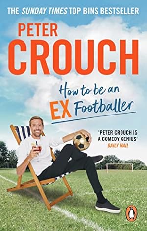 Seller image for How to Be an Ex-Footballer for sale by WeBuyBooks