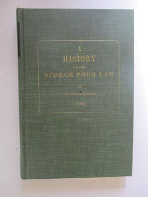 A History of the Scotch Poor Law, In Connection with the Condition of the People