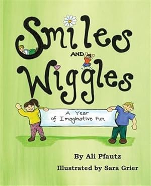 Bild des Verkufers fr Smiles and Wiggles: A Year of Imaginative Fun zum Verkauf von GreatBookPricesUK