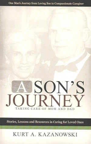 Seller image for Son's Journey : Taking Care of Mom and Dad: Stories, Lessons and Resources in Caring for Loved Ones for sale by GreatBookPricesUK