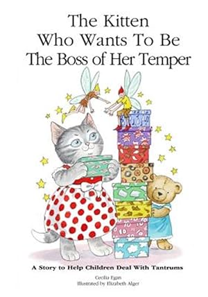 Seller image for The Kitten Who Learns to Be the Boss of Her Temper: A Story to Help Children Manage Anger for sale by GreatBookPrices