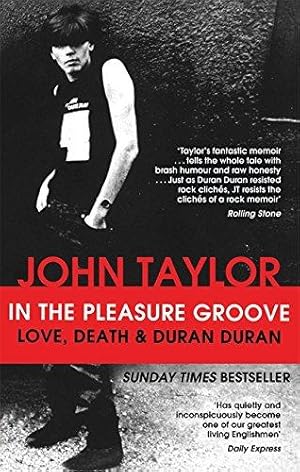 Bild des Verkufers fr In The Pleasure Groove: Love, Death and Duran Duran zum Verkauf von WeBuyBooks 2