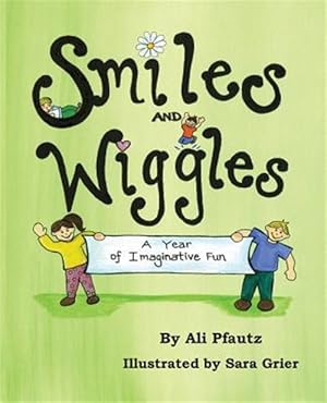 Bild des Verkufers fr Smiles and Wiggles: A Year of Imaginative Fun zum Verkauf von GreatBookPrices