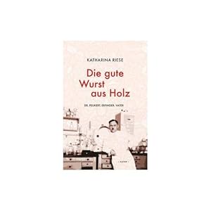 Imagen del vendedor de Die gute Wurst aus Holz a la venta por ISIA Media Verlag UG | Bukinist