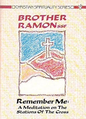 Seller image for Remember Me: Stations of the Cross (Christian spirituality series) for sale by WeBuyBooks