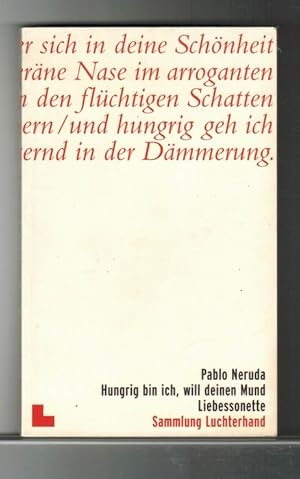 Bild des Verkufers fr Hungrig bin ich, will deinen Mund. Liebesonette. Zweisprachig spanisch/deutsch. Auswahl, Nachdichtung und Nachwort von Fritz Rudolf Fries. zum Verkauf von La Librera, Iberoamerikan. Buchhandlung