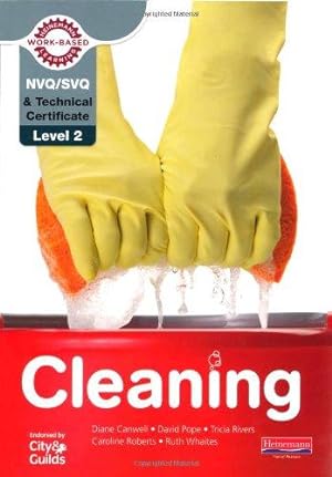 Bild des Verkufers fr NVQ/SVQ Level 2 Cleaning Student Book (Heinemann Work-Based Learning. Nvq/Svq & Technical Certifica) zum Verkauf von WeBuyBooks
