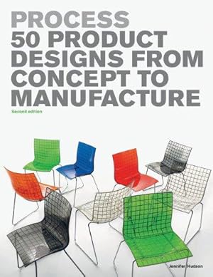 Seller image for Process: 50 Product Designs from Concept to Manufacture for sale by WeBuyBooks